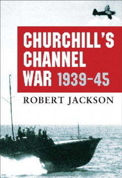 Churchills Channel War 1939-45 (Osprey General Military)