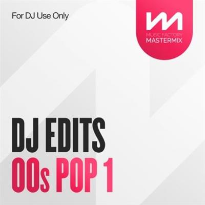 Mastermix DJ Edits 00s Pop Vol. 1 (2023)