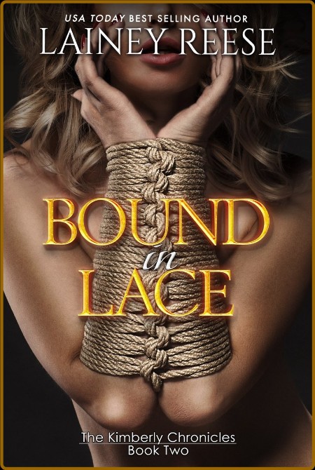 Bound in Lace (The Kimberly Chronicles Book 2)