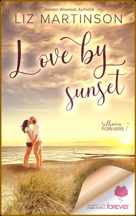 Love By Sunset: A Small Town Opposites Attract Contemporary Romance (Solhaven Fore... Daa6df366c52cc61ad667448f708cada