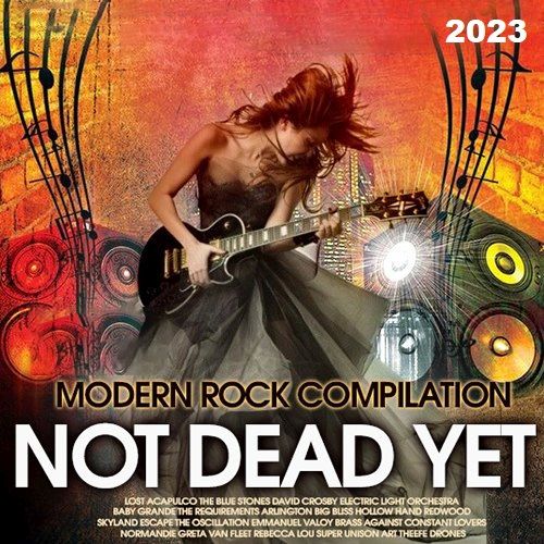 Modern Rock Compilation - Not Dead Yet (2023) Mp3