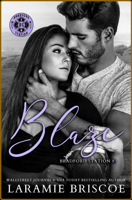 Blaze: A small town EMT romance. (Bradford Station Book 3)