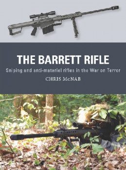 The Barrett Rifle (Osprey Weapon 45)