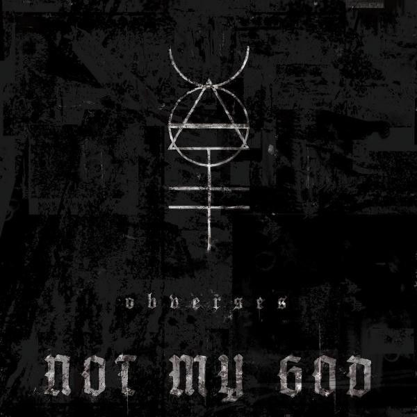 Not My God -  Obverses (2023)