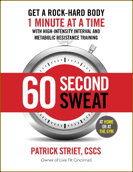 60-Second Sweat: Get a Rock Hard Body 1 Minute at a Time with High-Intensity Inter... 0b834d76a1a6c3f30b4a258f5386c30c