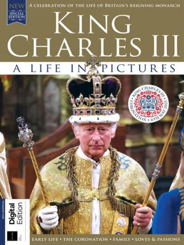 King Charles III A Life in Pictures – First Edition 2023