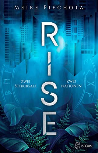 Piechota, Meike  -  Rise  -  Zwei Schicksale  -  Zwei Nationen