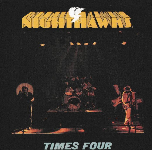 The Nighthawks - Times Four (1997) [lossless]