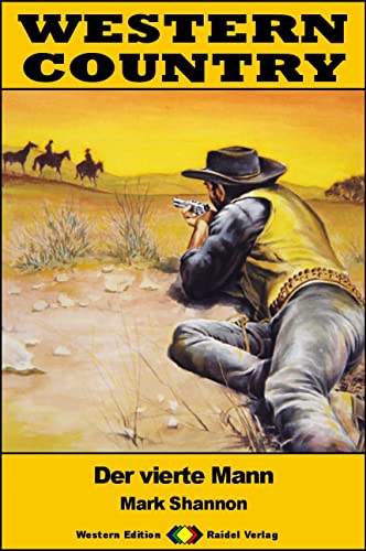 Cover: Mark Shannon  -  Western Country 513: Der vierte Mann: Western - Reihe