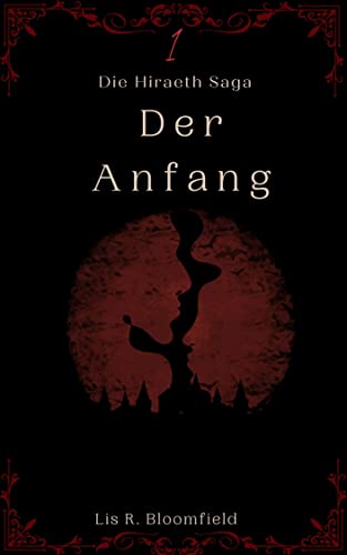 Lis Bloomfield  -  Der Anfang (Die Hiraeth Saga 1)