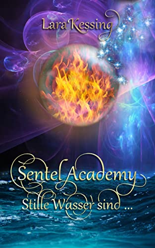 Lara Kessing  -  Sentel Academy  -  Stille Wasser sind