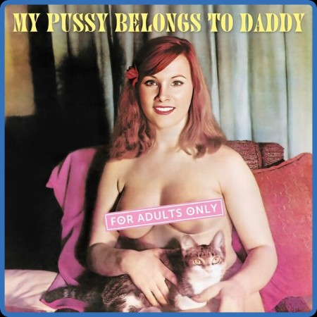 Fay Richmonde - My Pussy Belongs to Daddy (Remastered) (2023)