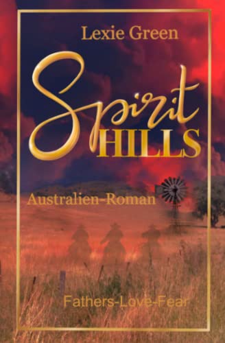 Lexie Green  -  Spirit Hills: Fathers - Love - Fear