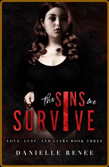 The Sins We Survive: A Reverse Harem Dark Romance (Love, Lust, and Liars Book 3) D42ee479067454a6232eec09c1e3d168