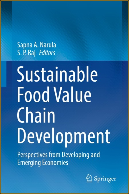 Sustainable Food Value Chain Development: Perspectives from Developing and Emergin...