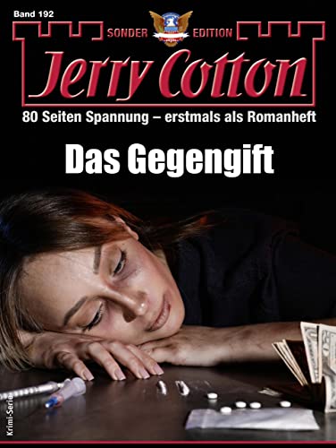 Jerry Cotton  -  Jerry Cotton Sonder - Edition 192  -  Das Gegengift