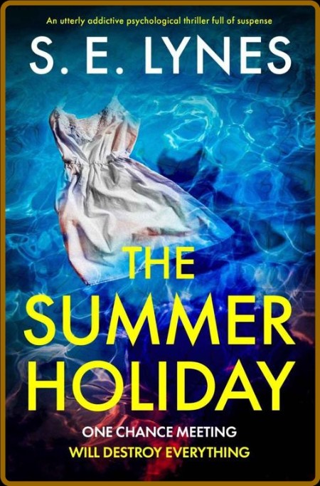 The Summer Holiday: An utterly addictive psychological thriller full of suspense 42d9aa1f5b87715233b02a2fe2635d8a