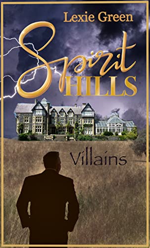 Lexie Green  -  Spirit Hills: Villains