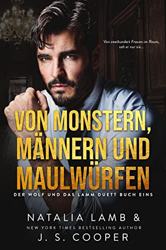 J. S. Cooper  -  Von Monstern, M&auml;nnern und Maulw&uuml;rfen (Der Wolf und das Lamm Duett 1)