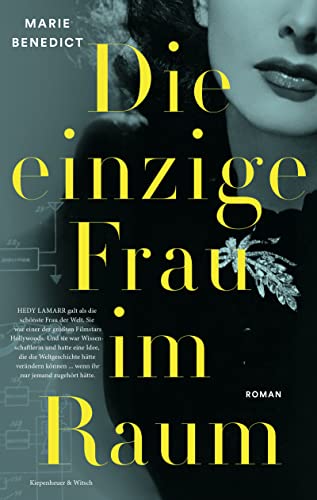 Marie Benedict  -  Die einzige Frau im Raum