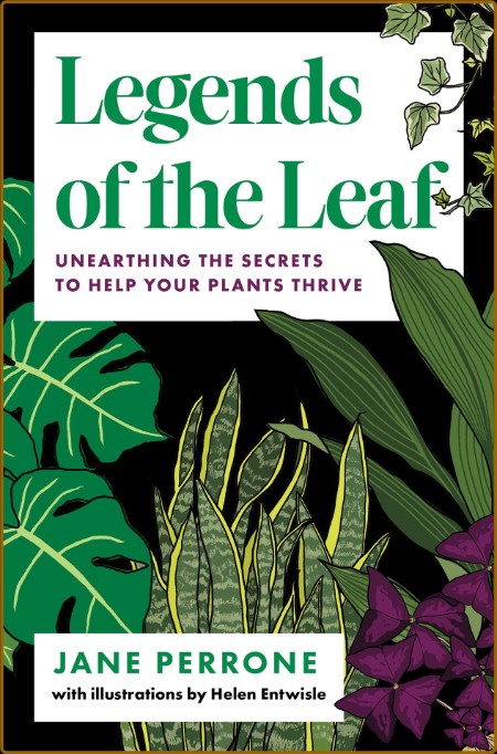 Legends of the Leaf: Unearthing the secrets to help Your plants thrive F35efca582d50774137503eff09d4ec0