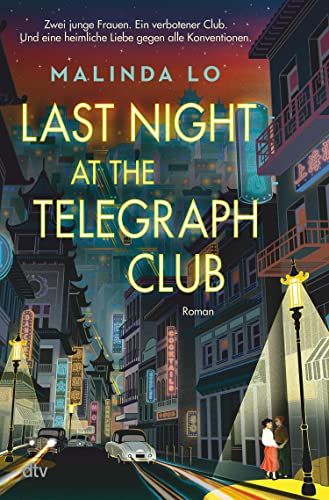 Lo, Malinda  -  Last night at the Telegraph Club