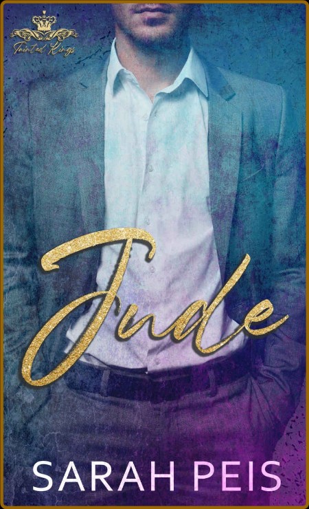 Jude (Tainted Kings Book 3) 3a17fa62ff281b7bd622307bb11adce4