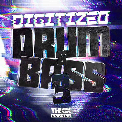 Thick Sounds Digitized Drum and Bass 3 MULTiFORMAT