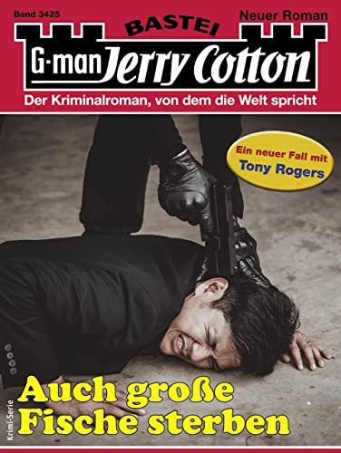 Jerry Cotton  -  Jerry Cotton 3425  -  Auch gro&szlig;e Fische sterben