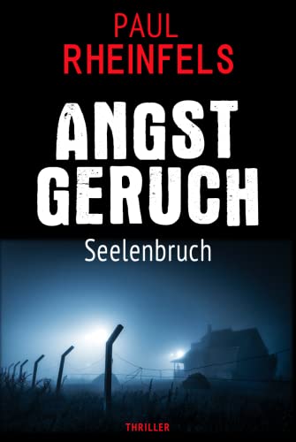 Cover: Paul Rheinfels  -  Angstgeruch Seelenbruch (Soko Serienkiller 50)