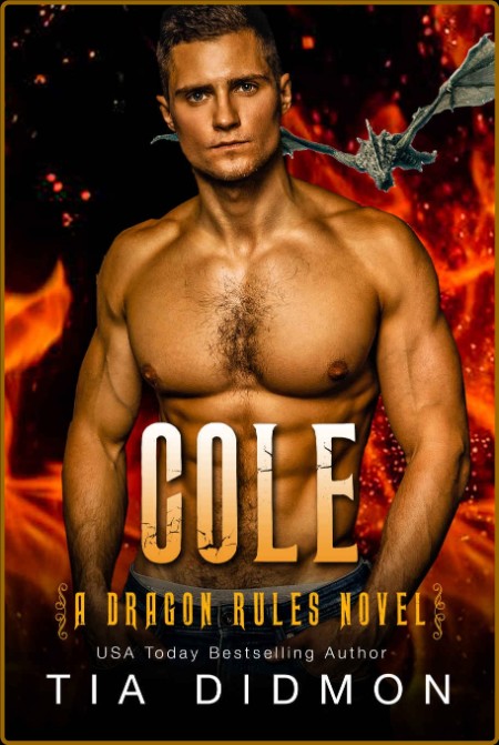 Cole: Dragon Shifter Romance (Dragon Rules Series Book 6) 22d5f07023172a94d8dc6113823cc0f2