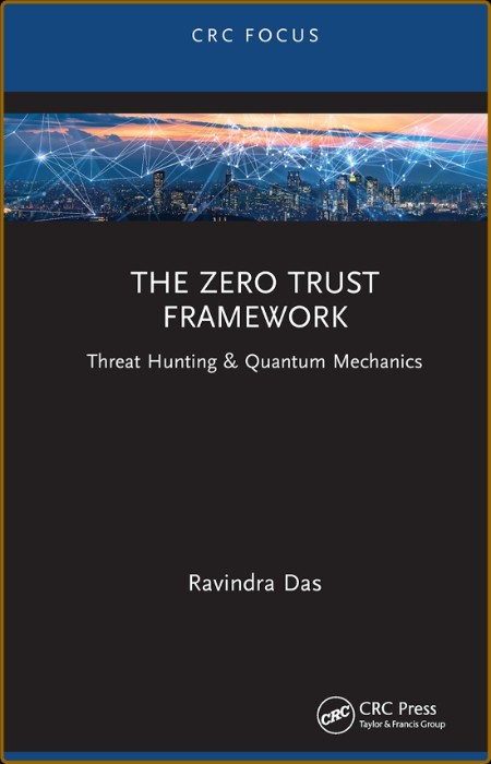 The Zero Trust FrameWork: Threat Hunting & Quantum Mechanics