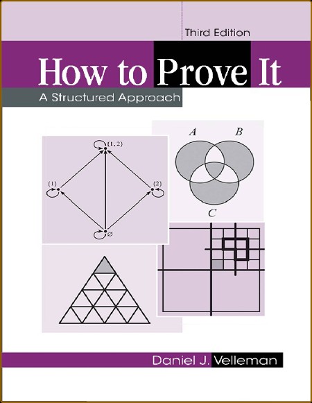 How to Prove It: A Structured Approach 3rd Edition