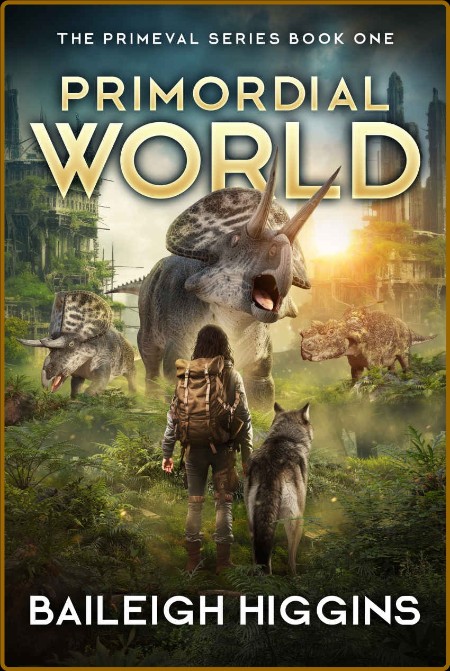 Primordial World: Book 1 (The Primeval Series) D3362ddc8965d219d5ddf77e43e69c02