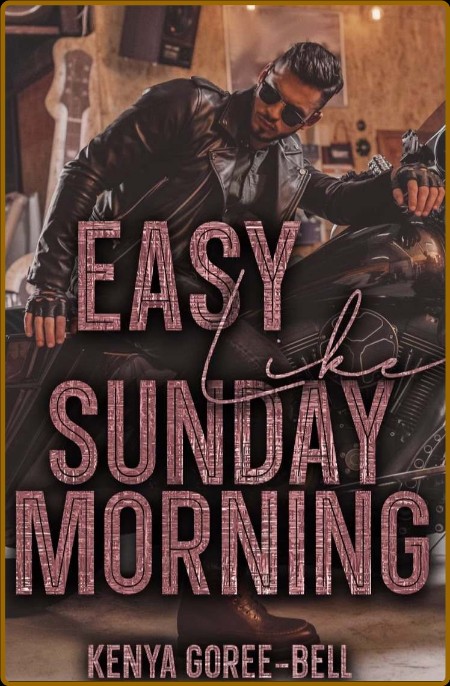 EASY LIKE SUNDAY MORNING: The Blood Legacy Series 8ed2b60f14d52fec6b85da3c31757711