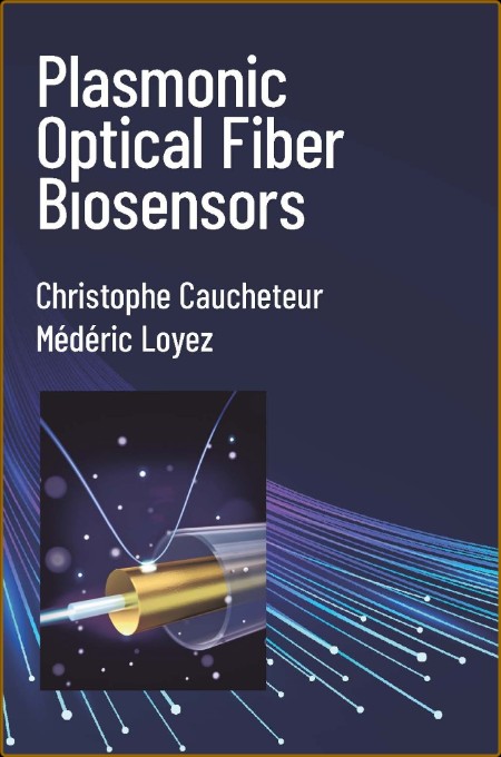 Plasmonic Optical Fiber Biosensors