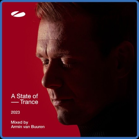 Armin van Buuren - A State of Trance 2023 (Mixed by Armin van Buuren) (2023) FLAC