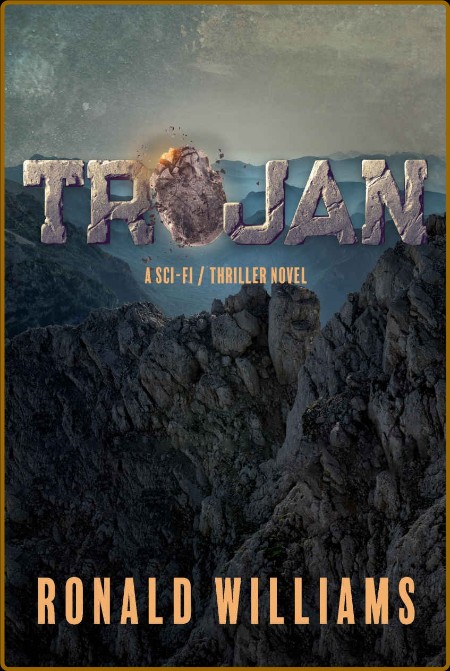 Trojan: A Sci-Fi / Thriller Novel 852e01c27ec61f5f8ddb71af03997a65