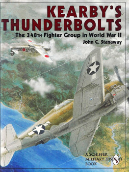Kearby's Thunderbolts: The 348th Fighter Group in World War II