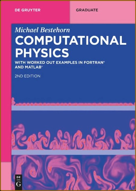 Computational Physics: With Worked Out Examples in FORTRAN and MATLAB B57d03b9ba2c4d6e5c1bafc448381f51