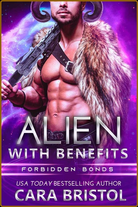 Alien With Benefits (Forbidden Bonds Book 1)