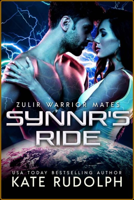 Synnr's Ride: Fated Mate Alien Romance (Zulir Warrior Mates Book 5)