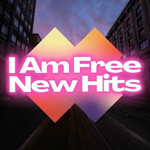I Am Free New Hits (2023)