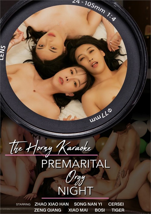 The Horny Karaoke – Premarital Orgy Night