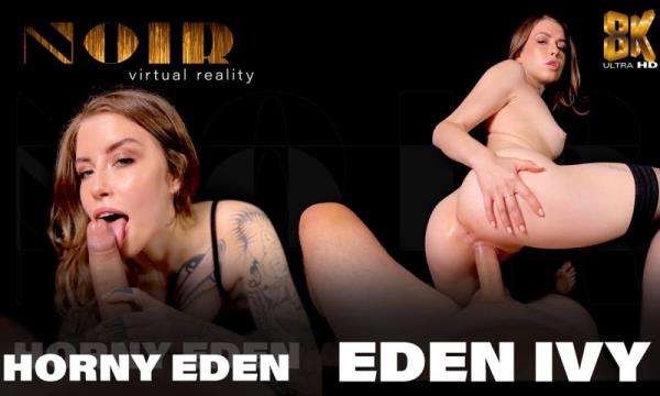 Noir, SLR: Eden Ivy - Horny Eden - Hot Noir One-on-One Scene With the Sexy Tattooed Eden Ivy [Oculus Rift, Vive | SideBySide] [3840p]