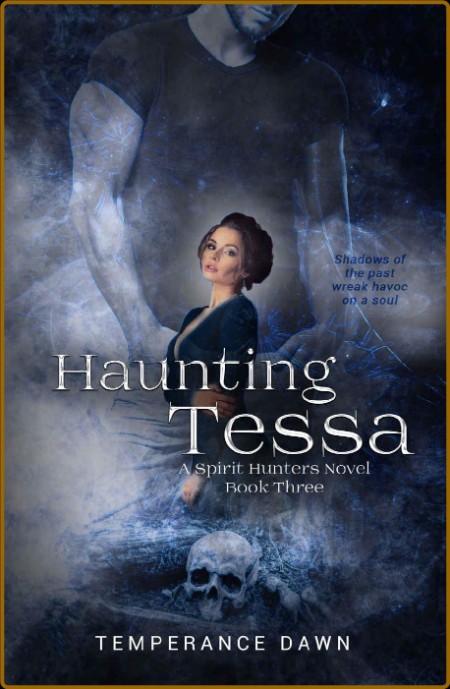 Haunting Tessa: A Spirit Hunters Novel 551ec814d46a0927650cbf77d461173b