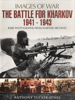 The Battle for Kharkov 1941-1943 (Images of War)