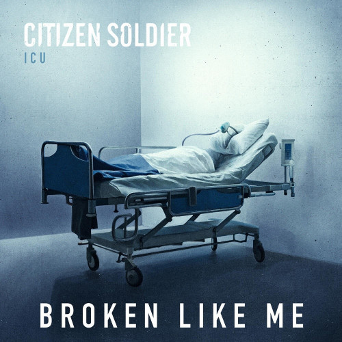 Citizen Soldier - Broken Like Me (Single) (2023)