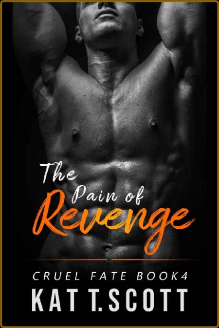 The Pain of Revenge: A Revenge Bratva Romance (Cruel Fate Book 4) 18877effe561a3722d46cdc541a77658