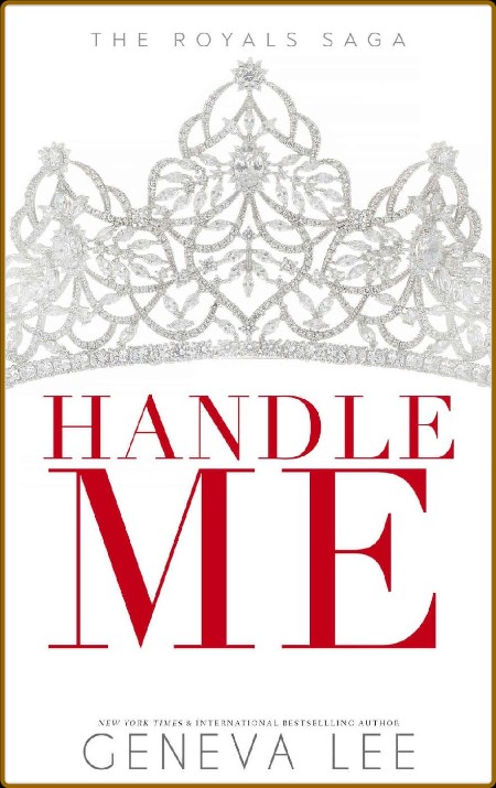 Handle Me (Royals Saga Book 13) 1f161750555700b8327e3a6db3207772